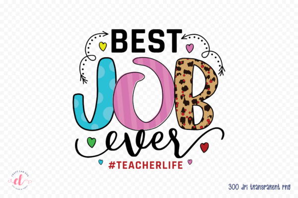 Best Job Ever - Sublimation Design PNG: A Crafts-Friendly Graphic for Local Business Branding