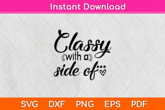 Classy with a Side of Sassy: A Graphic Design Asset for Crafts & Digital Creators