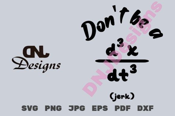 Don’t Be a Jerk Cut File Pack for Crafts and Graphics