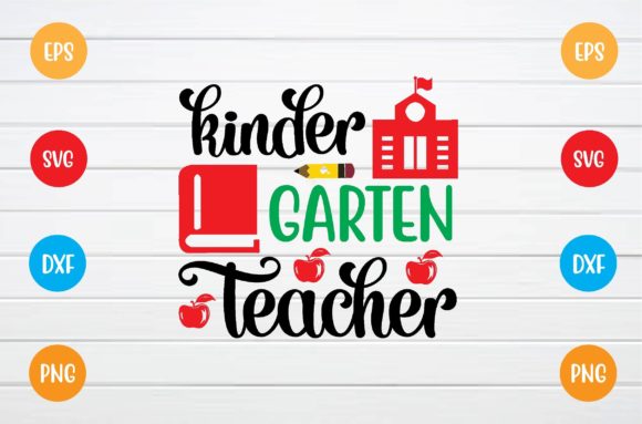 Kindergarten Teacher SVG Graphics for T-Shirt Designs