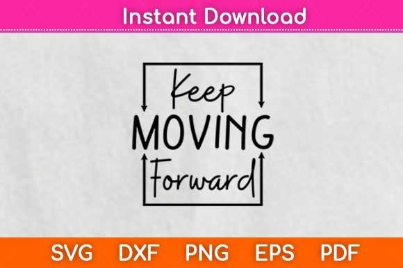 Motivational Keep Moving Forward Gym Graphics for Crafts