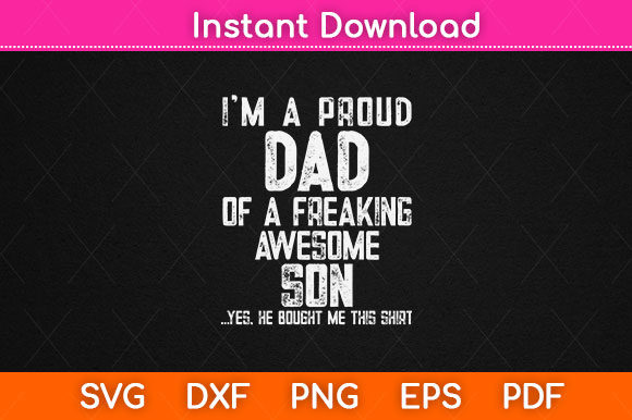 Proud Dad Father’s Day Gift: A Versatile Graphic Design Asset for Crafts and Merch