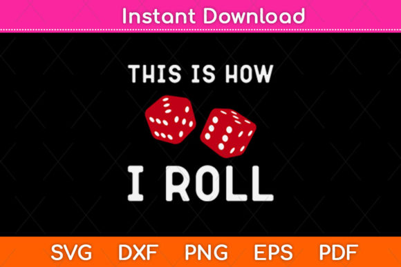 This Is How I Roll Red Dice – A Bold Graphic Design Asset for Crafts
